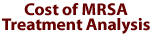 Cost of MRSA Treatment Analysis